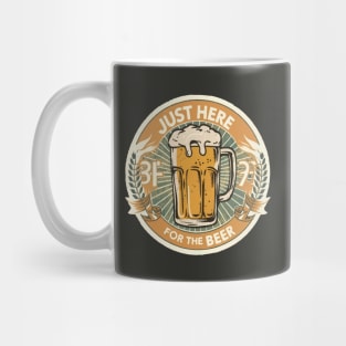 I´m Just Here For The Beer Mug